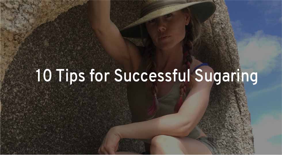 10 Tips For Successful Sugaring